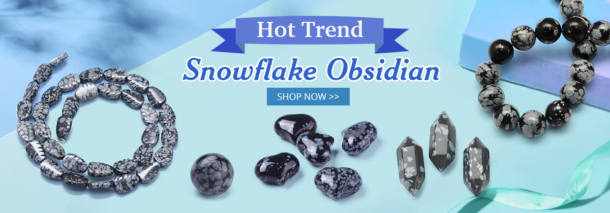 Hot Trend
Snowflake Obsidian
SHOP NOW