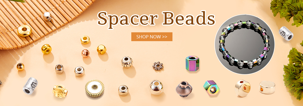 Spacer Beads
SHOP NOW