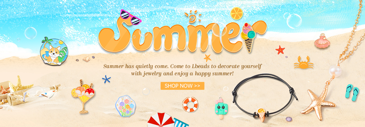 Summer
Summer has quietly come. Come to Lbeads to decorate yourself with jewelry and enjoy a happy summer!
Shop Now>
