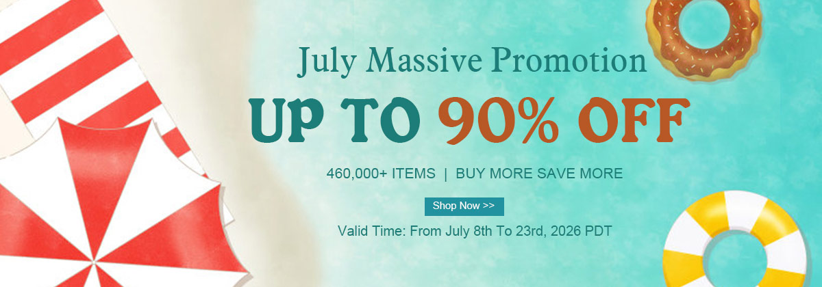 July Massive Promotion Up To 90% Off