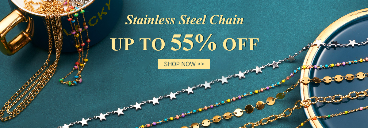Stainless Steel Chain
Up To 55% OFF
Shop Now