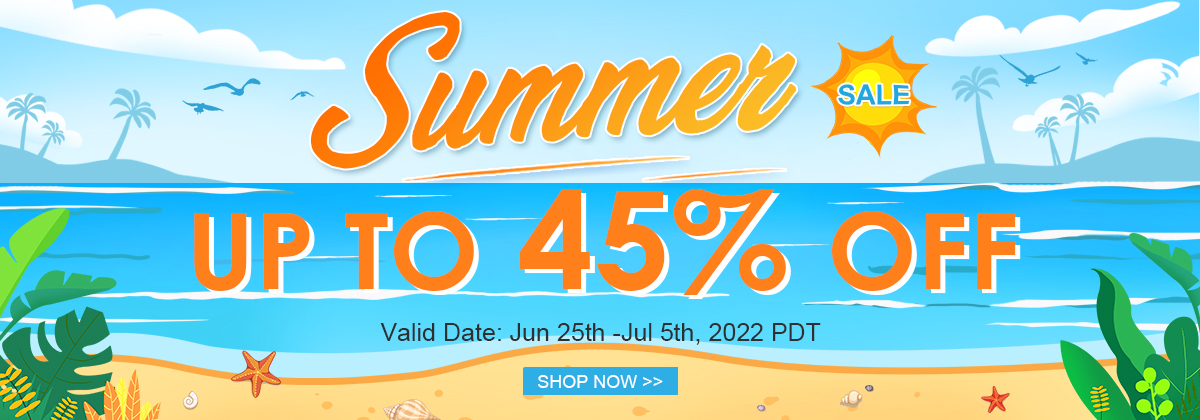 Summer  Sale
Up To 45% OFF
Valid Date: Jun 25th -Jul 5th, 2022 PDT